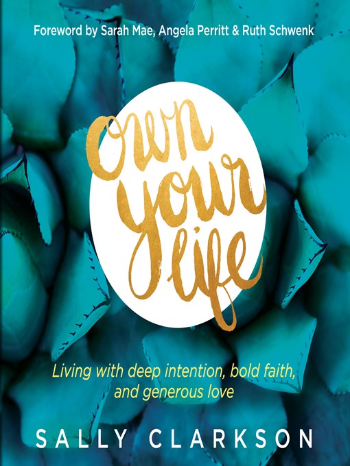 Title details for Own Your Life by Sally Clarkson - Wait list